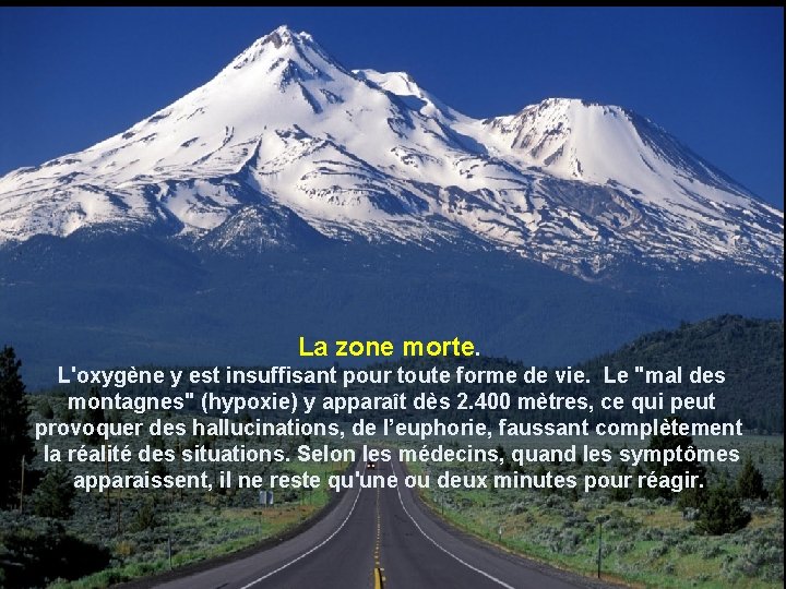 La zone morte. L'oxygène y est insuffisant pour toute forme de vie. Le "mal La zone morte. L'oxygène y est insuffisant pour toute forme de vie. Le "mal