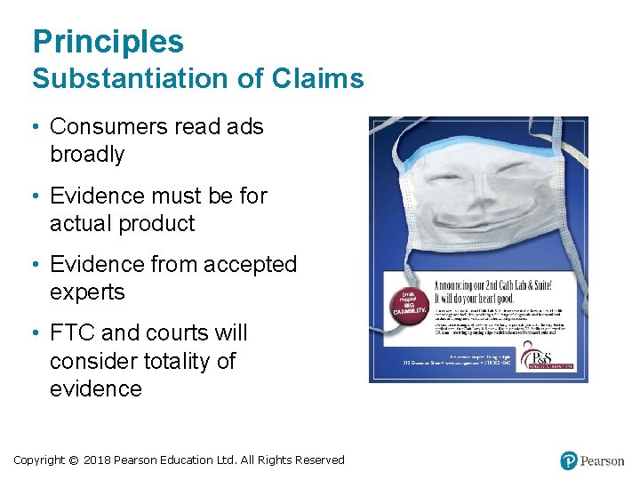 Principles Substantiation of Claims • Consumers read ads broadly • Evidence must be for