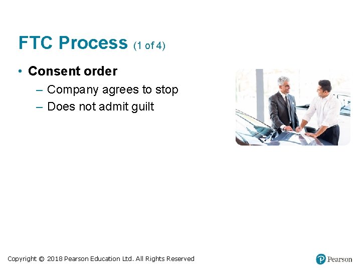 FTC Process (1 of 4) • Consent order – Company agrees to stop –