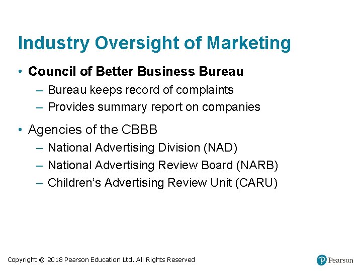 Industry Oversight of Marketing • Council of Better Business Bureau – Bureau keeps record