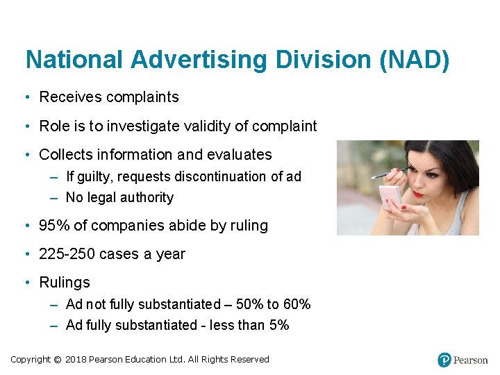 National Advertising Division (NAD) • Receives complaints • Role is to investigate validity of