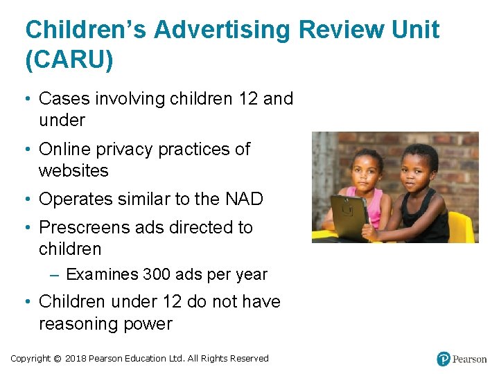 Children’s Advertising Review Unit (CARU) • Cases involving children 12 and under • Online