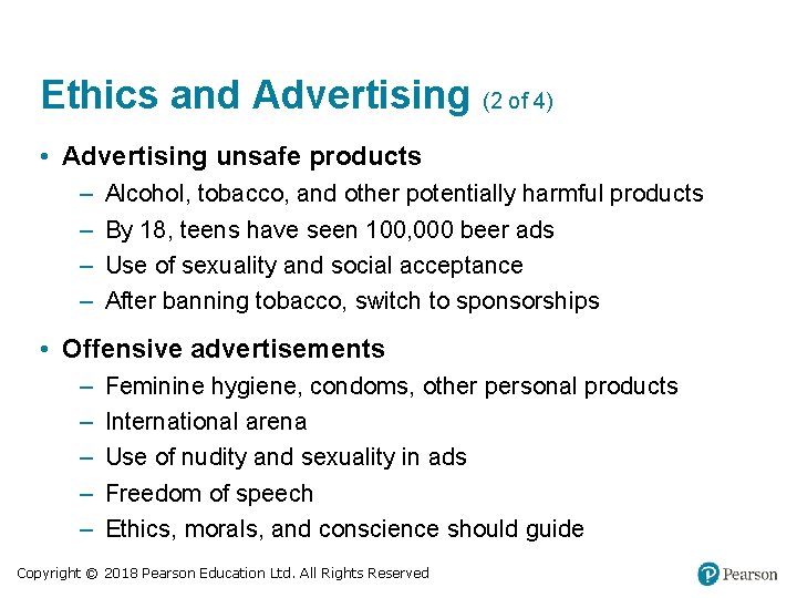 Ethics and Advertising (2 of 4) • Advertising unsafe products – – Alcohol, tobacco,