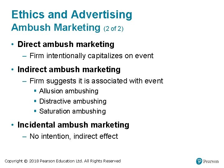 Ethics and Advertising Ambush Marketing (2 of 2) • Direct ambush marketing – Firm
