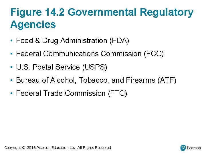 Figure 14. 2 Governmental Regulatory Agencies • Food & Drug Administration (FDA) • Federal