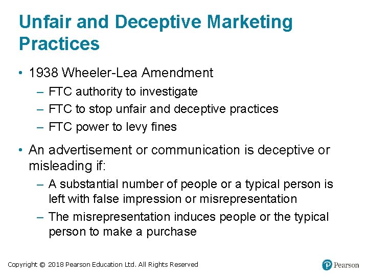 Unfair and Deceptive Marketing Practices • 1938 Wheeler-Lea Amendment – FTC authority to investigate