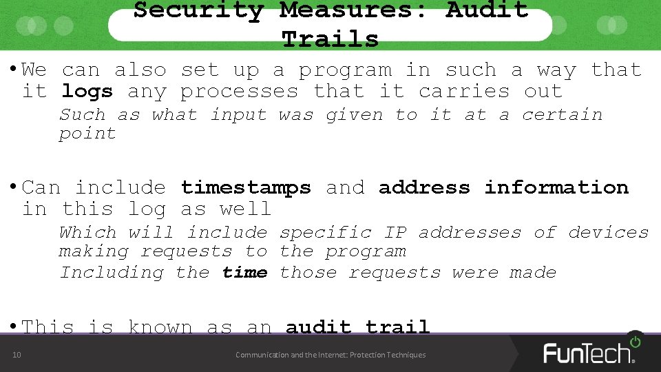 Security Measures: Audit Trails • We can also set up a program in such Security Measures: Audit Trails • We can also set up a program in such