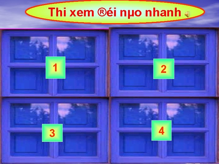 Thi xem ®éi nµo nhanh 1 2 1 3 4 