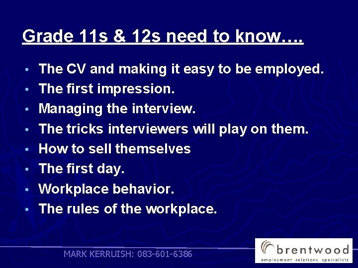 Grade 11 s & 12 s need to know…. • • The CV and
