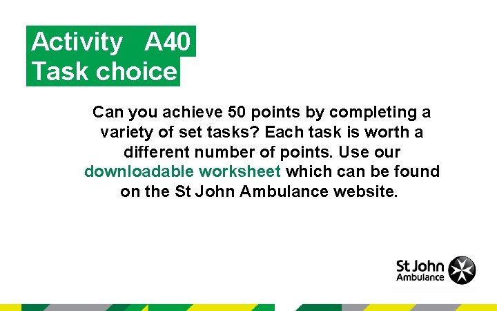 Activity A 40 Task choice Can you achieve 50 points by completing a variety