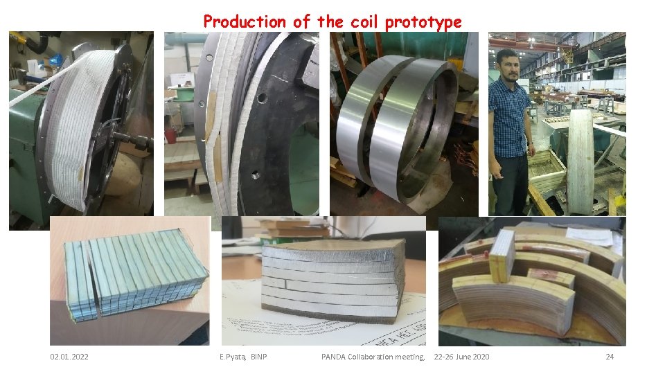 Production of the coil prototype 02. 01. 2022 E. Pyata, BINP PANDA Collaboration meeting,