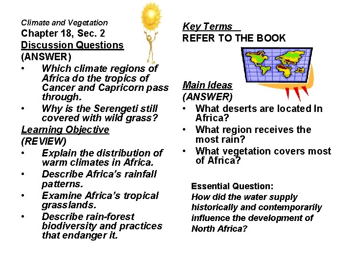 Climate and Vegetation Chapter 18, Sec. 2 Discussion Questions (ANSWER) • Which climate regions