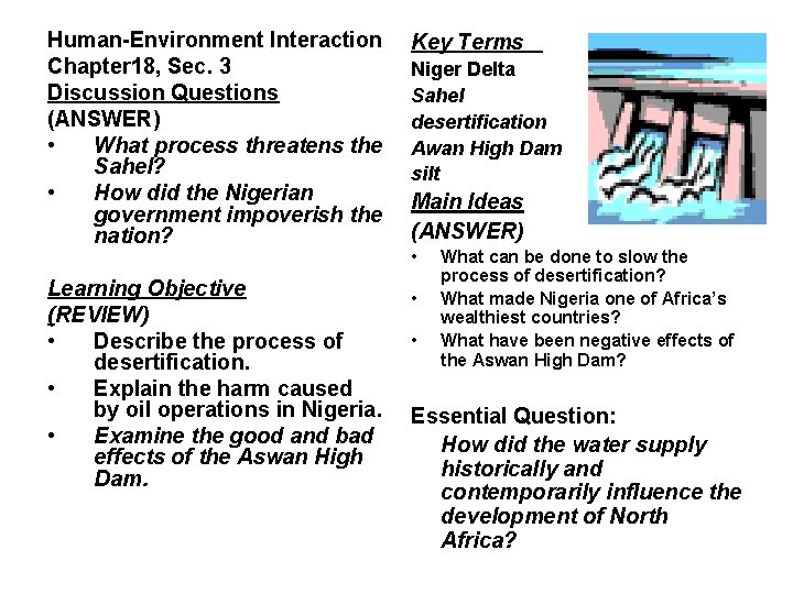 Human-Environment Interaction Chapter 18, Sec. 3 Discussion Questions (ANSWER) • What process threatens the