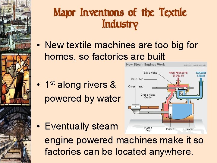 Major Inventions of the Textile Industry • New textile machines are too big for