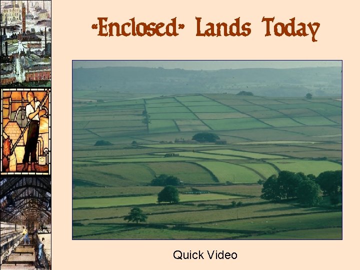 “Enclosed” Lands Today Quick Video 