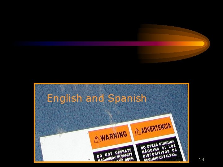 English and Spanish 23 English and Spanish 23