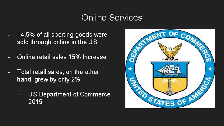 Online Services - 14. 5% of all sporting goods were sold through online in