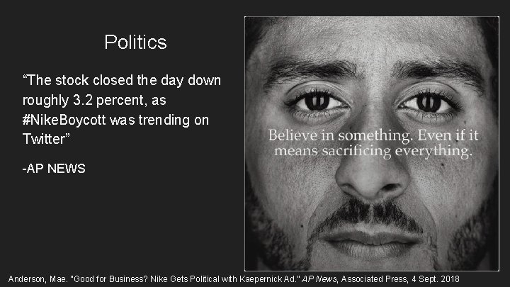 Politics “The stock closed the day down roughly 3. 2 percent, as #Nike. Boycott