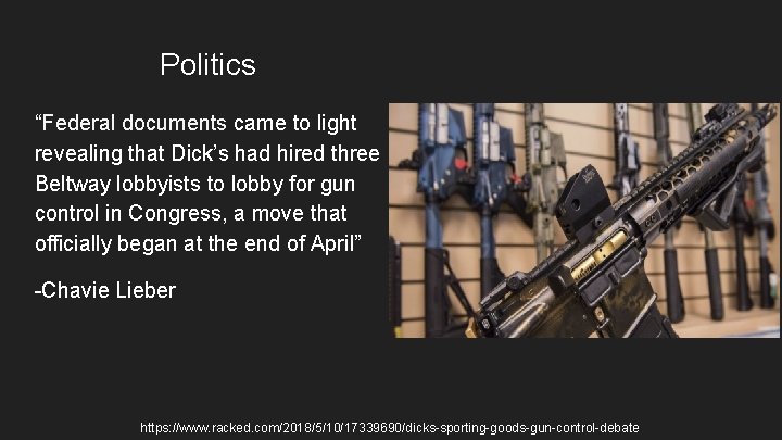 Politics “Federal documents came to light revealing that Dick’s had hired three Beltway lobbyists