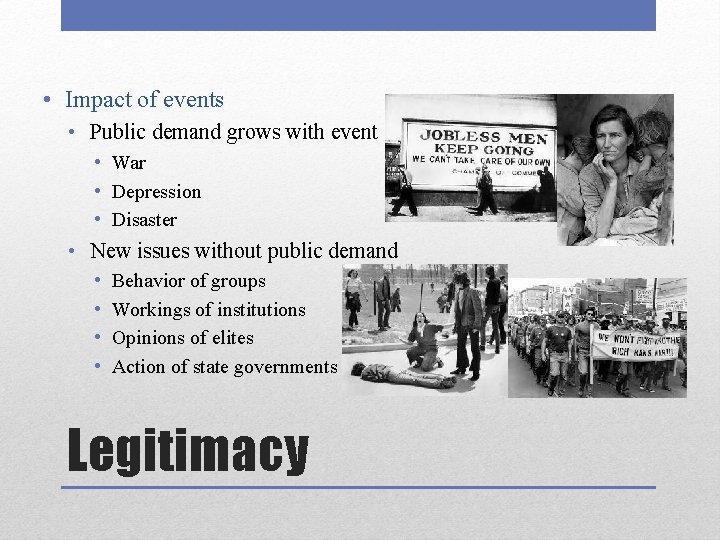  • Impact of events • Public demand grows with event • War •