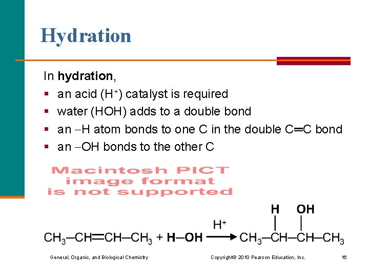 Hydration In hydration, § an acid (H+) catalyst is required § water (HOH) adds