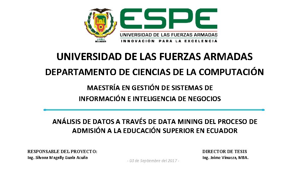 UNIVERSIDAD DE LAS FUERZAS ARMADAS DEPARTAMENTO DE CIENCIAS DE LA COMPUTACIÓN MAESTRÍA EN GESTIÓN