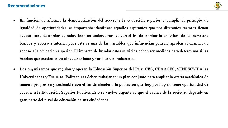 Recomendaciones En función de afianzar la democratización del acceso a la educación superior y