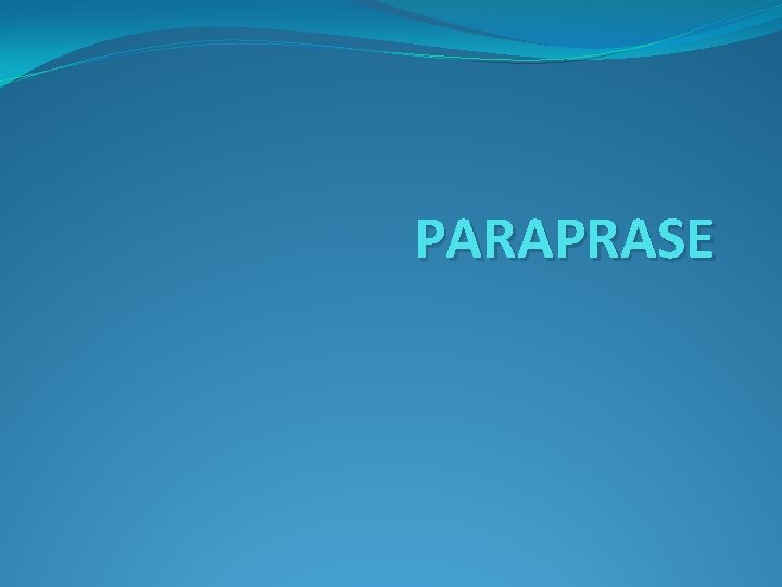 PARAPRASE 