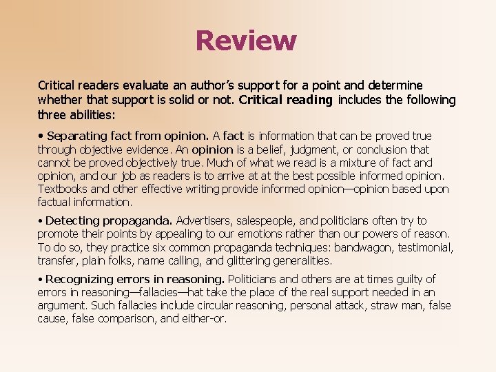 Review Critical readers evaluate an author’s support for a point and determine whether that