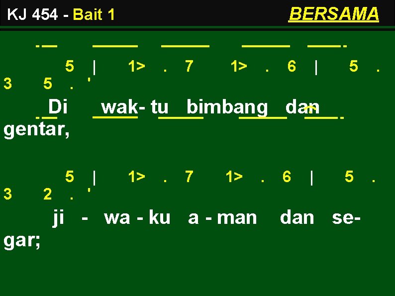 BERSAMA KJ 454 - Bait 1 3 5 | 5. ' Di gentar, 3