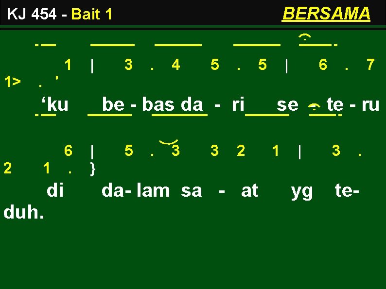 BERSAMA KJ 454 - Bait 1 1 1> | . 4 5 . 5