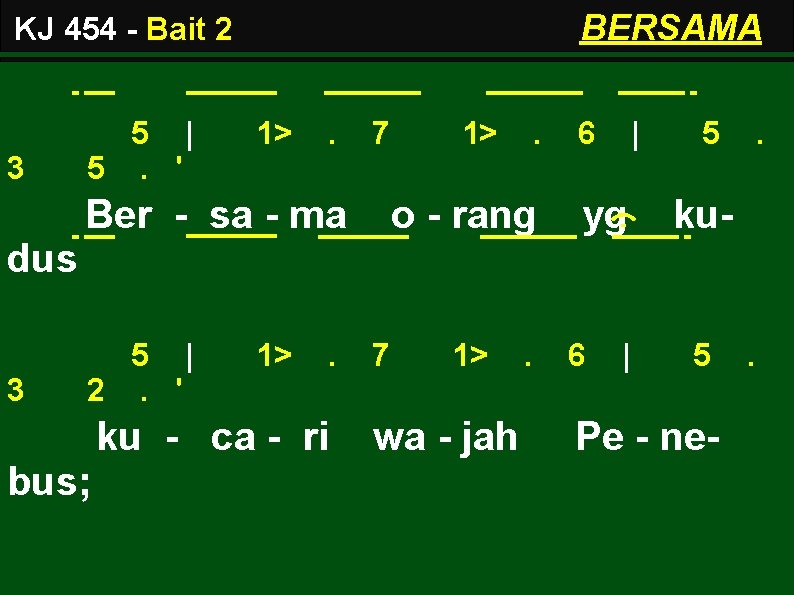 BERSAMA KJ 454 - Bait 2 3 5 | 5. ' 1> . 7