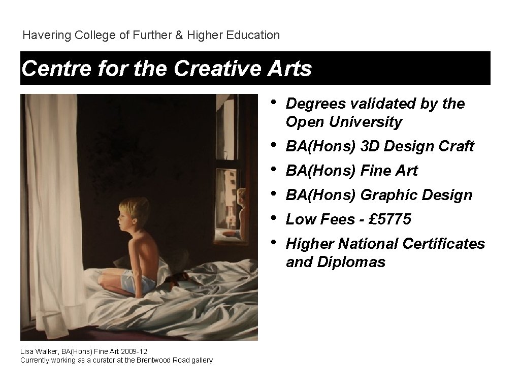Havering College of Further & Higher Education Centre for the Creative Arts Lisa Walker,