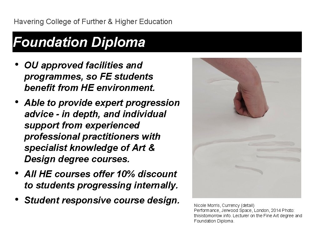 Havering College of Further & Higher Education Foundation Diploma • OU approved facilities and