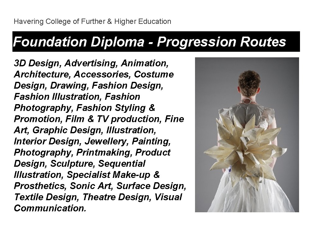Havering College of Further & Higher Education Foundation Diploma - Progression Routes 3 D