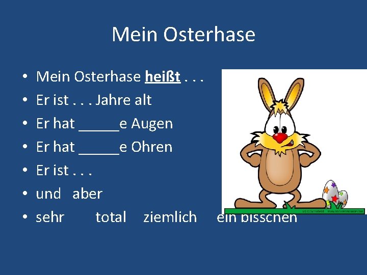 Mein Osterhase • • Mein Osterhase heißt. . . Er ist. . . Jahre