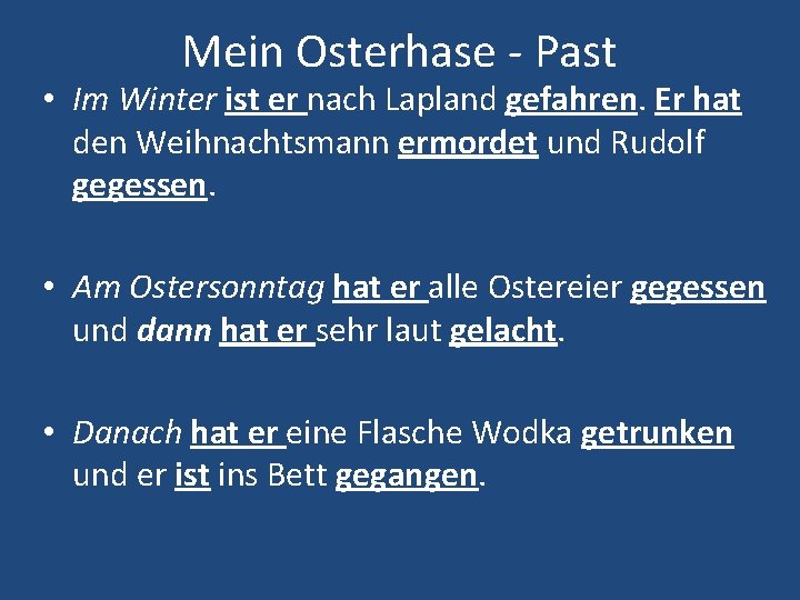 Mein Osterhase - Past • Im Winter ist er nach Lapland gefahren. Er hat