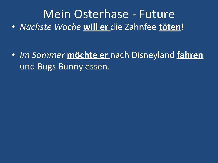 Mein Osterhase - Future • Nächste Woche will er die Zahnfee töten! • Im