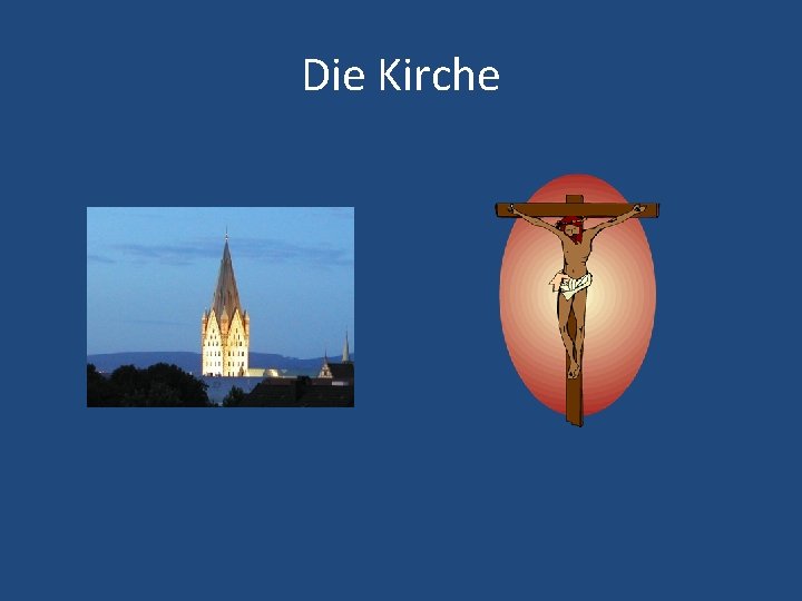 Die Kirche 