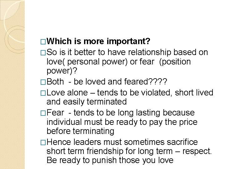 �Which is more important? �So is it better to have relationship based on love(