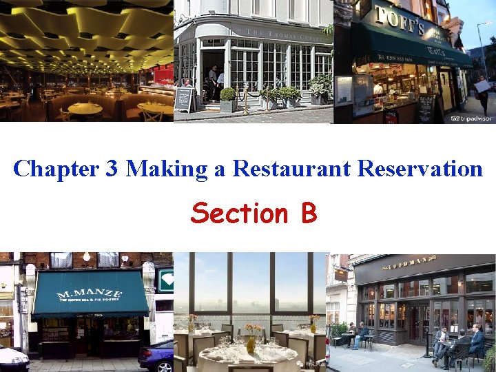 Chapter 3 Making a Restaurant Reservation Section B 