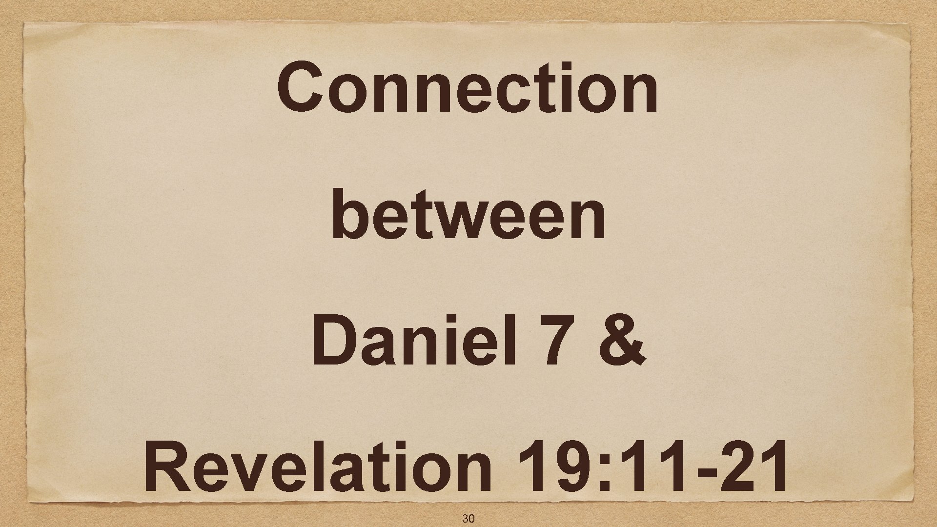 Connection between Daniel 7 & Revelation 19: 11 -21 30 