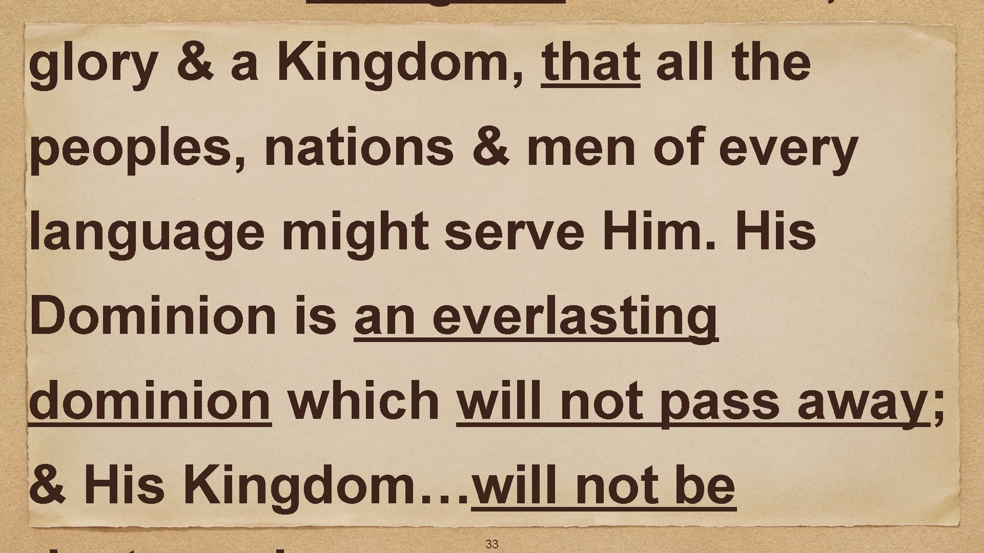 glory & a Kingdom, that all the peoples, nations & men of every language
