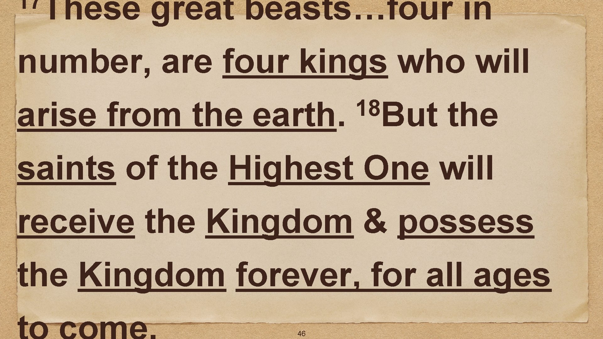 17 These great beasts…four in number, are four kings who will arise from the