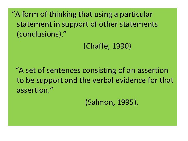 “A form of thinking that using a particular statement in support of other statements