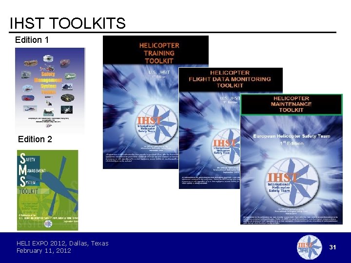 IHST TOOLKITS Edition 1 Edition 2 HELI EXPO 2012, Dallas, Texas February 11, 2012