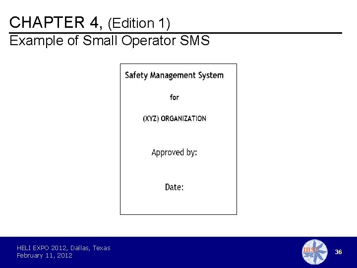 CHAPTER 4, (Edition 1) Example of Small Operator SMS HELI EXPO 2012, Dallas, Texas