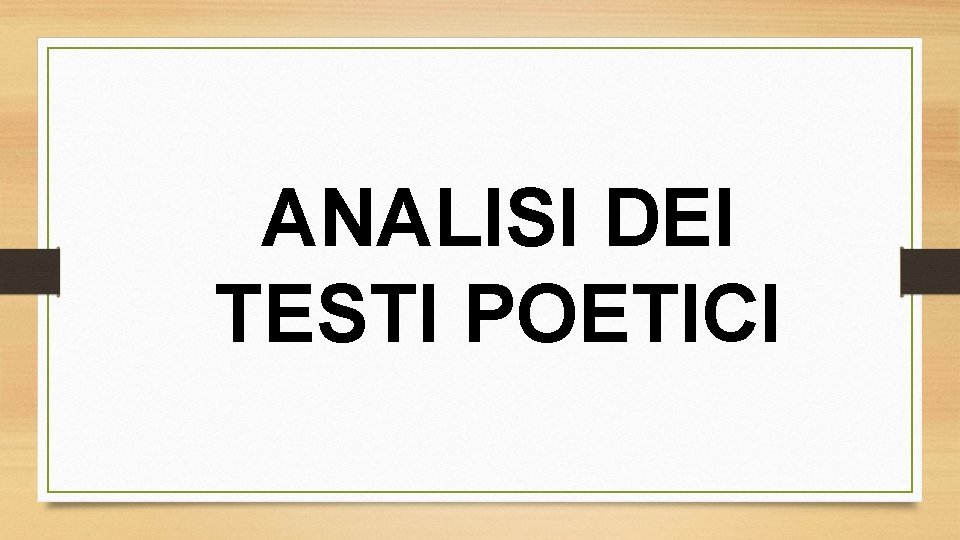 ANALISI DEI TESTI POETICI 