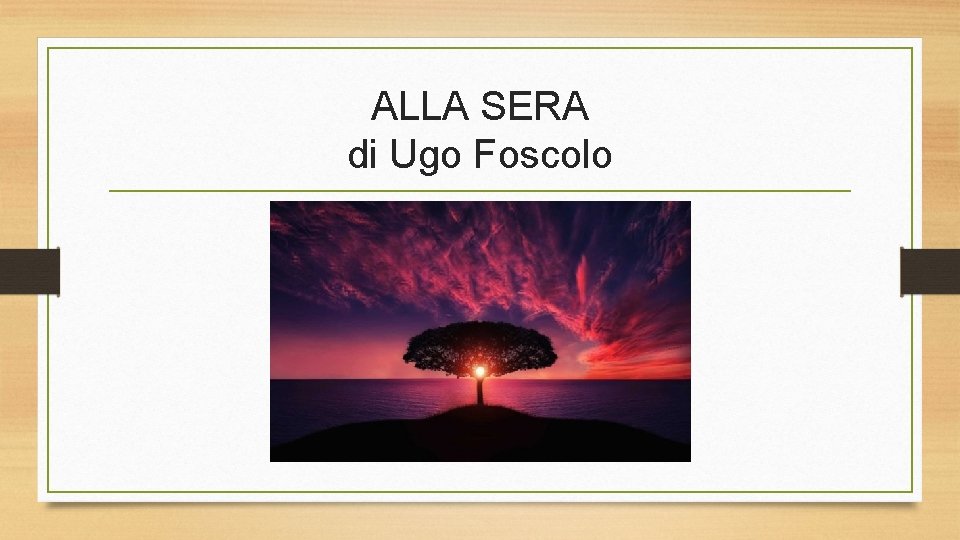 ALLA SERA di Ugo Foscolo 