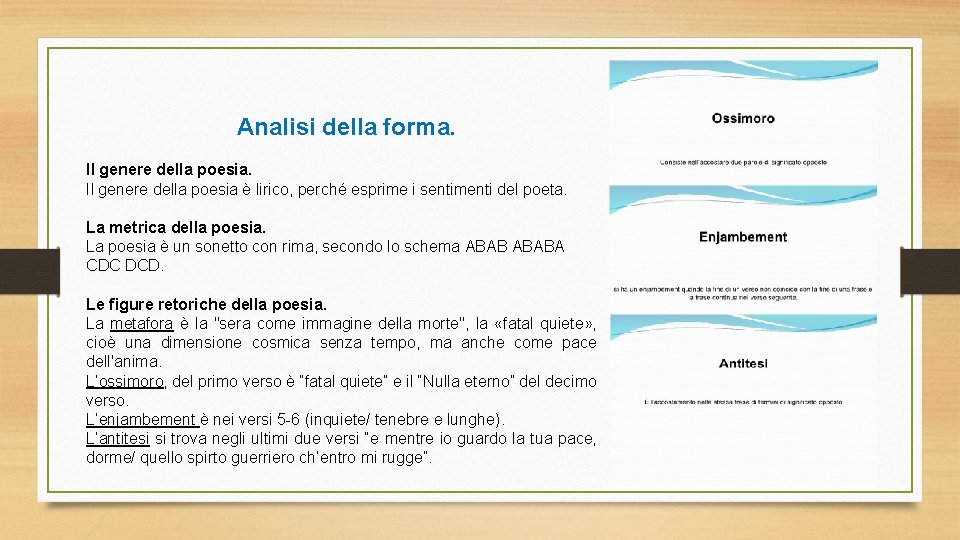 Analisi della forma. Il genere della poesia è lirico, perché esprime i sentimenti del